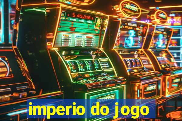 imperio do jogo